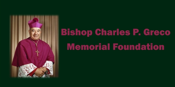 Bishop Charles P. Greco Memorial Foundation