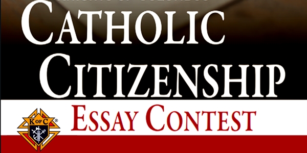 Knights of Columbus Catholic Citizenship Essay Contest